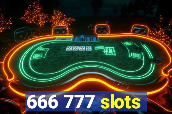 666 777 slots